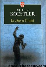 Le Zero et l'Infini by Koestler Arthur