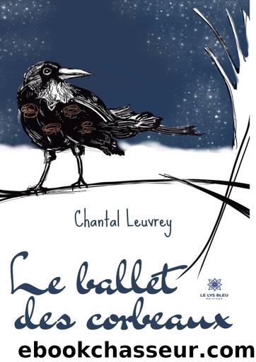 Le ballet des corbeaux by Chantal Leuvrey