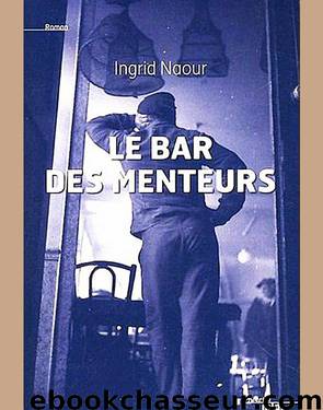 Le bar des menteurs by Ingrid Naour