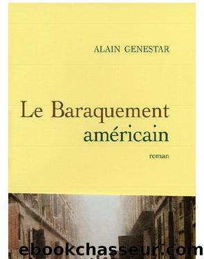 Le baraquement amÃ©ricain by Genestar Alain