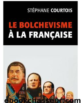 Le bolchevisme à la française by Histoire de France - Livres