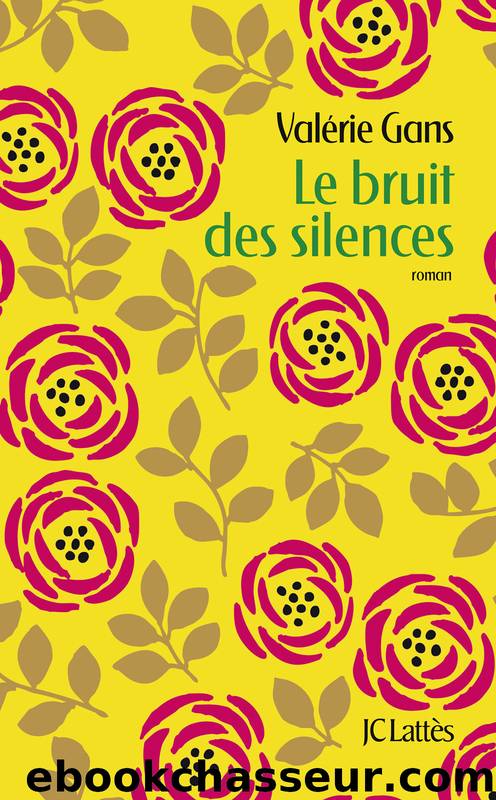 Le bruit des silences by Gans Valérie