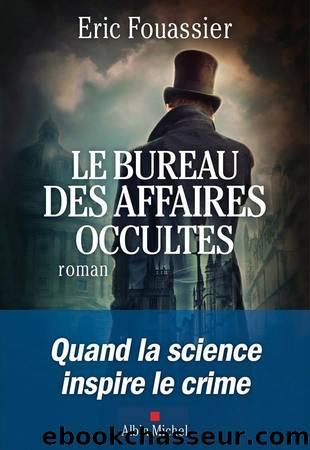 Le bureau des affaires occultes by Éric Fouassier
