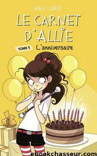 Le carnet d'Allie - Tome 5 (French Edition) by Meg Cabot