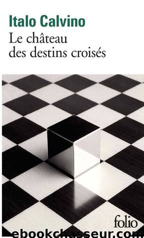 Le chÃ¢teau des destins croisÃ©s by Calvino Italo