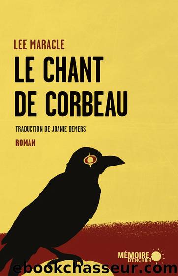 Le chant de Corbeau by Lee Maracle