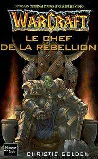 Le chef de la rebellion by Christie Golden
