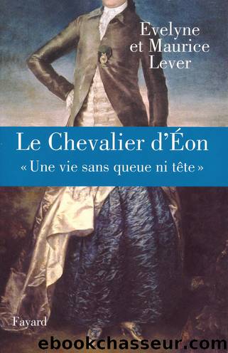 Le chevalier d'eon by Evelyne Lever