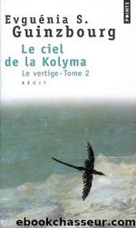 Le ciel de la Kolyma by Evguénia Guinzbourg