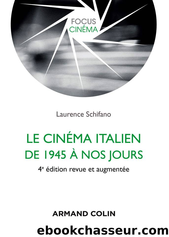 Le cinéma italien de 1945 à nos jours - 4e éd. by Schifano