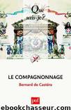 Le compagnonnage by Bernard de Castéra