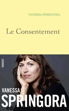 Le consentement (LittÃ©rature FranÃ§aise) (French Edition) by Springora Vanessa