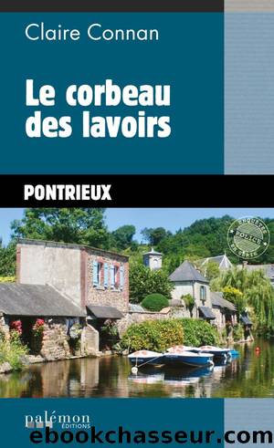 Le corbeau des lavoirs by Claire Connan