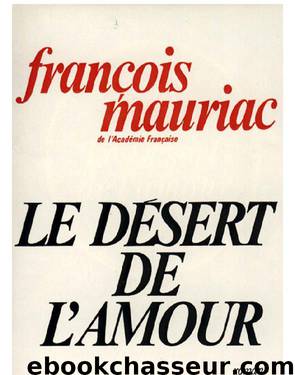 Le désert de l'amour by Mauriac