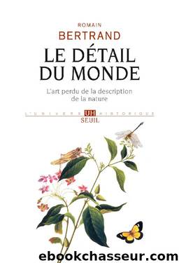 Le détail du monde (French Edition) by Romain Bertrand