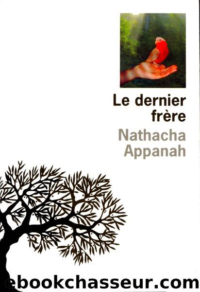 Le dernier frÃ¨re by Nathacha Appanah