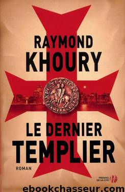 Le dernier templier by Raymond Khoury