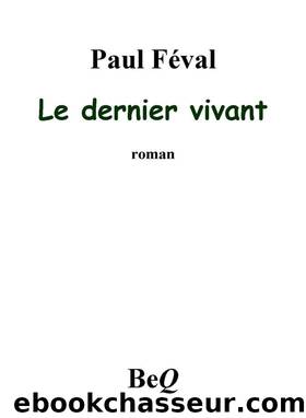 Le dernier vivant II by Paul Féval