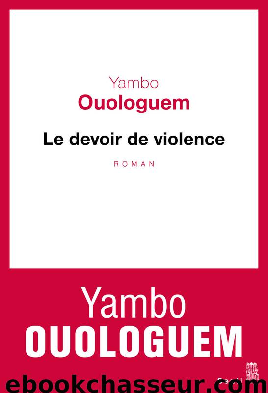 Le devoir de violence by Ouologuem Yambo