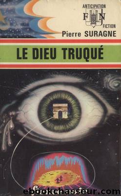 Le dieu truquÃ© by Pierre Suragne