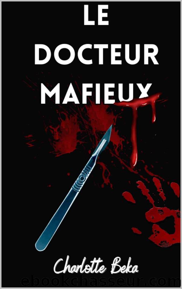 Le docteur mafieux by Charlotte Beka