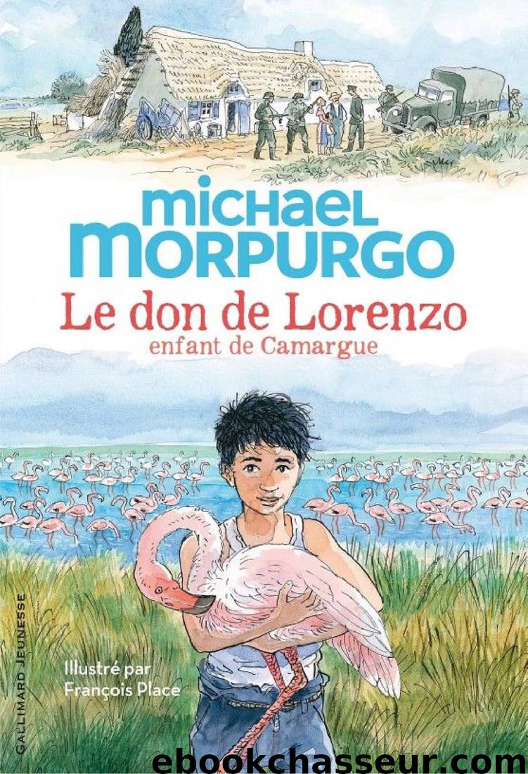 Le don de Lorenzo, enfant de Camargue by Michael Morpurgo