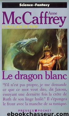 Le dragon blanc by McCaffrey Anne