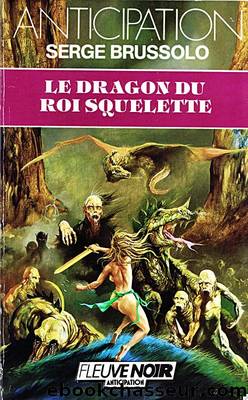 Le dragon du roi squelette by Serge Brussolo