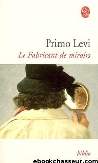 Le fabricant de miroirs by Primo Levi