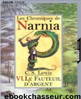 Le fauteuil d'argent by C.S. Lewis - Narnia - 6