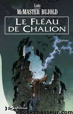 Le fléau de Chalion by Bujold Lois McMaster