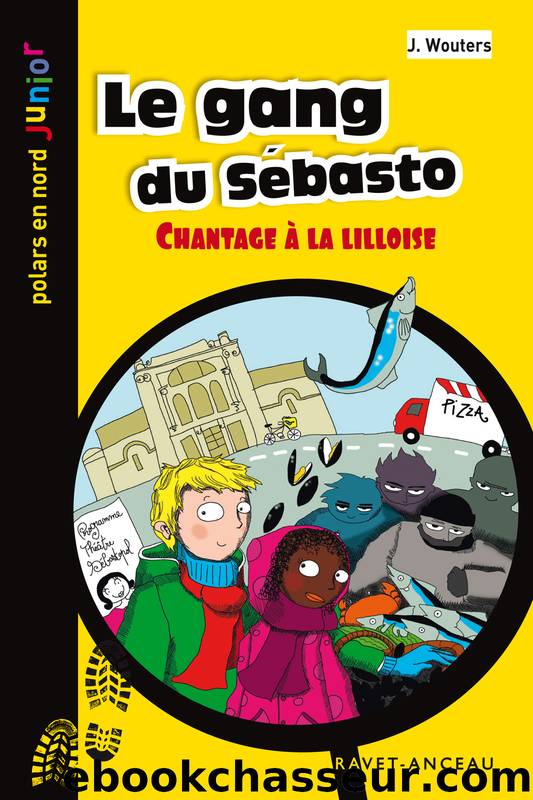 Le gang du Sébasto by J. Wouters