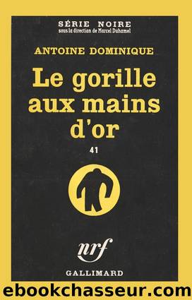 Le gorille aux mains d'or by Antoine Dominique