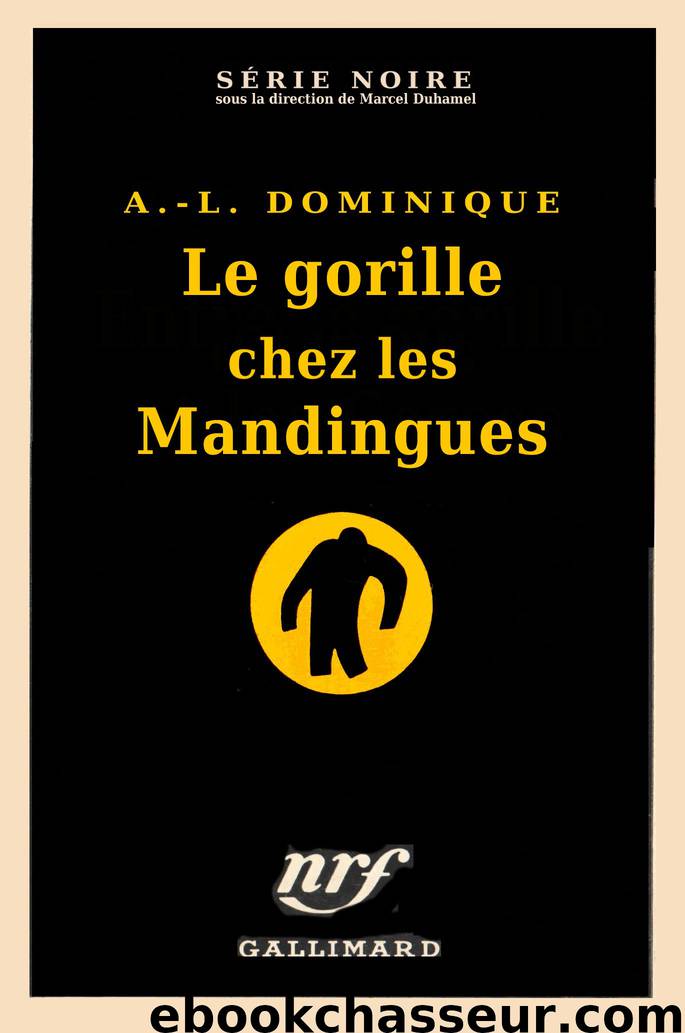 Le gorille chez les mandingues by A.L. Dominique