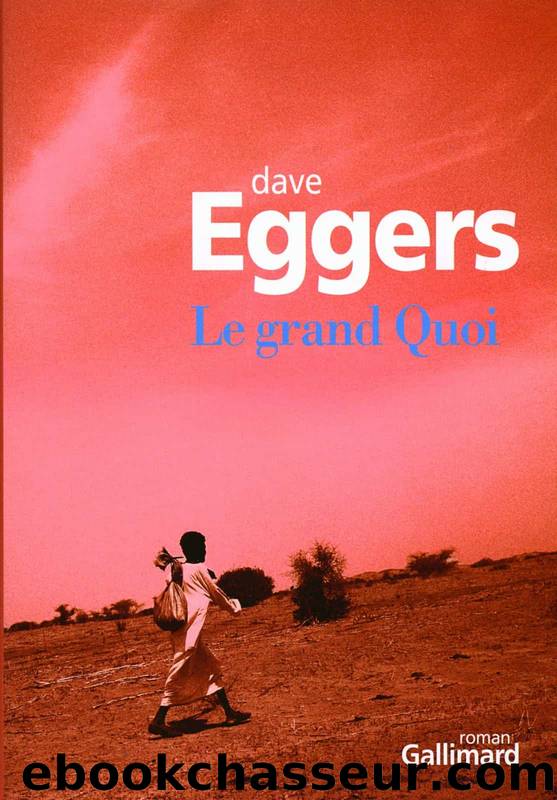Le grand Quoi by Dave Eggers