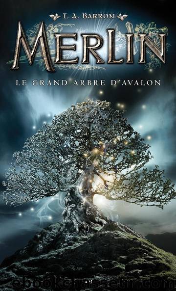 Le grand arbre d'Avalon by T. A. Barron