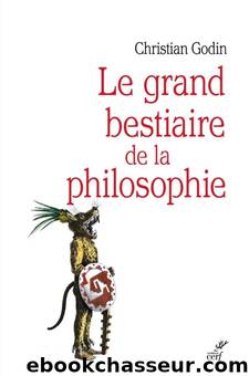 Le grand bestiaire de la philosophie by Godin Christian