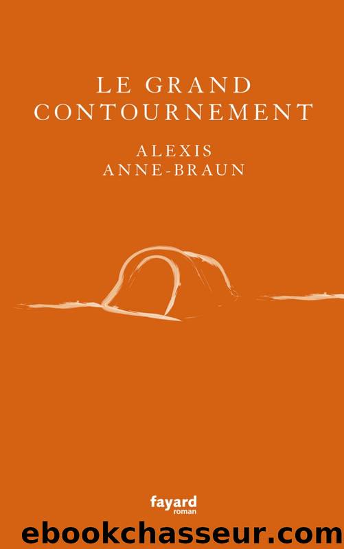 Le grand contournement by Alexis Anne-Braun