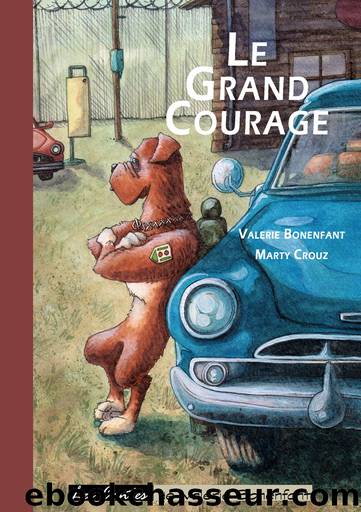 Le grand courage by Valérie Bonenfant