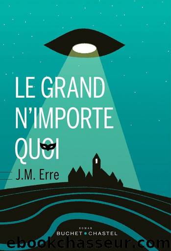 Le grand n'importe quoi by J.M. Erre