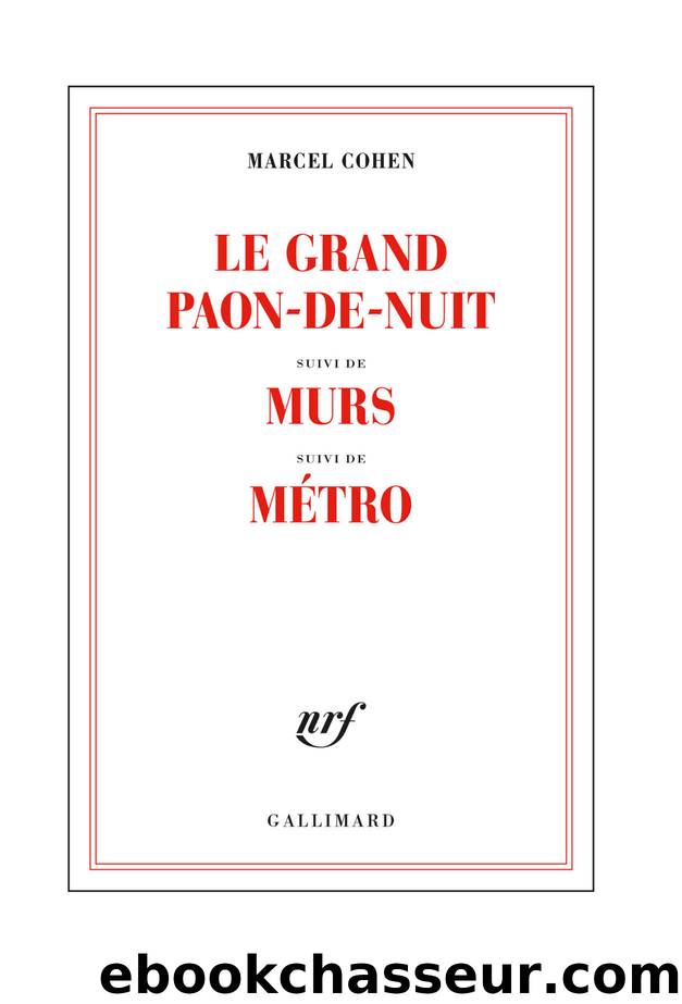 Le grand paon-de-nuit  Murs  MÃ©tro (French Edition) by Marcel Cohen