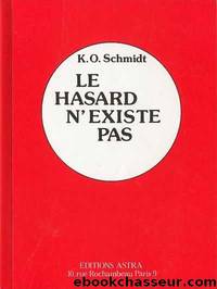 Le hazard n'existe pas! by K. O. Schmidt