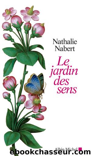 Le jardin des sens by Nathalie Nabert