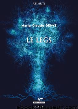 Le legs by Marie-Claude Denys