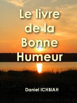 Le livre de la Bonne Humeur (French Edition) by Ichbiah Daniel