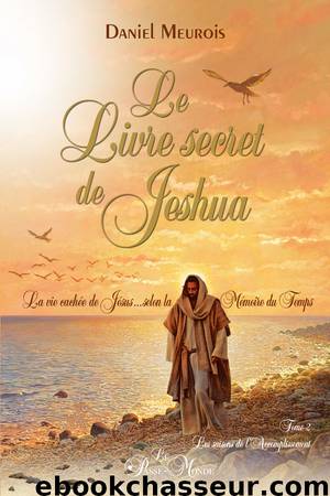 Le livre secret de Jeshua Tome 2 by Daniel Meurois