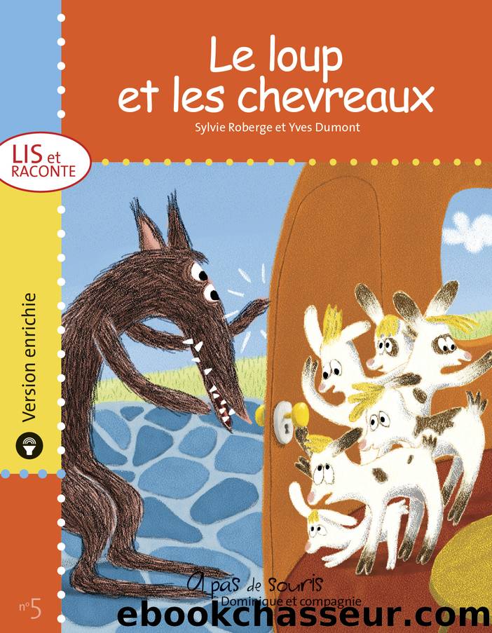 Le loup et les chevreaux by Sylvie Roberge & Yves Dumont