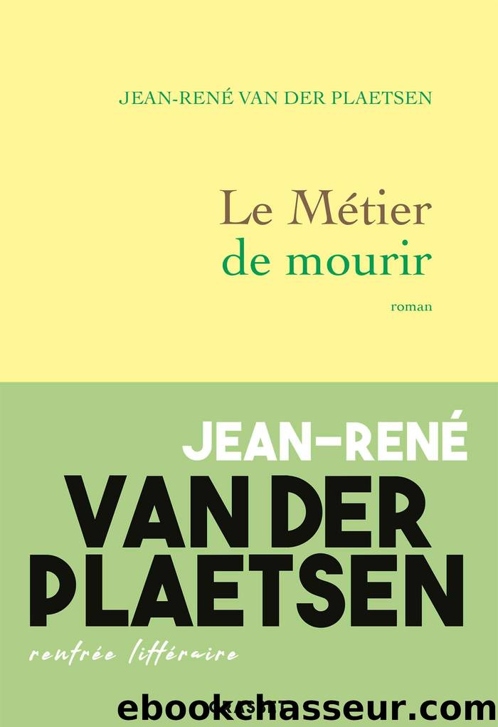 Le métier de mourir by Jean-René van Der Plaetsen