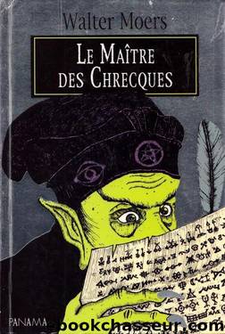 Le maÃ®tre des chrecques by Walter Moers