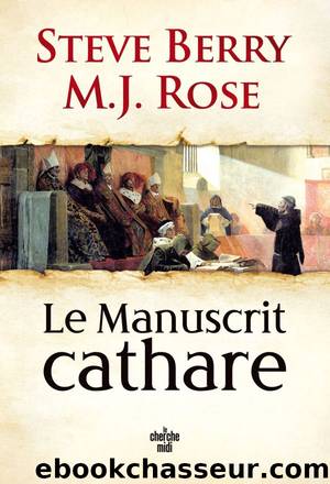 Le manuscrit cathare by Steve Berry & M J Rose